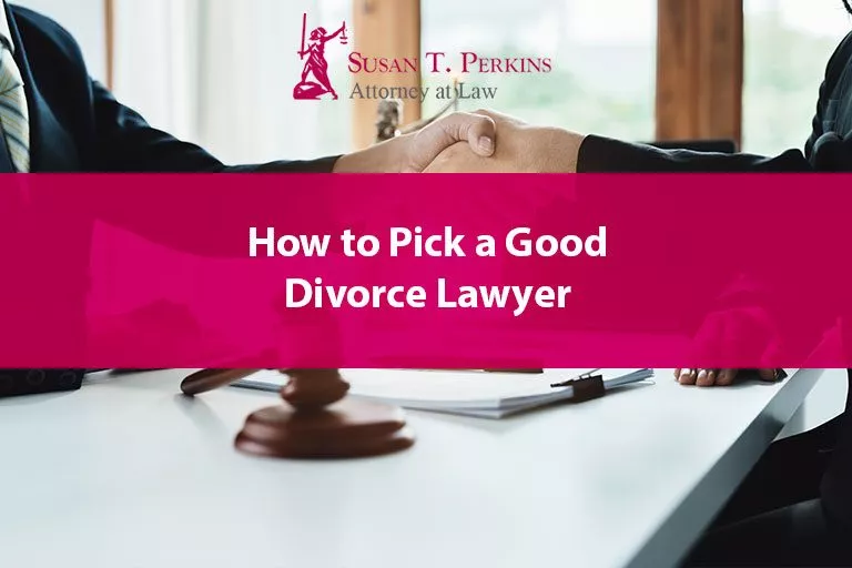 How to Pick a Good Divorce Lawyer